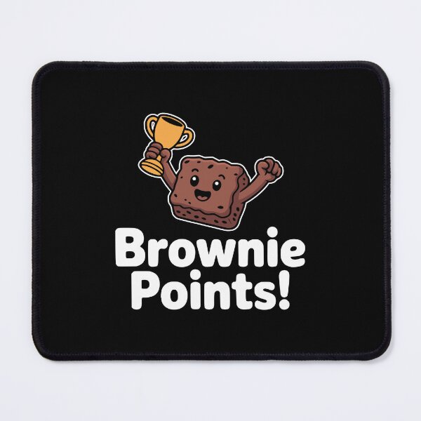Item preview, Brownie Points! Funny Brownie Pun designed and sold by PMCreative.
