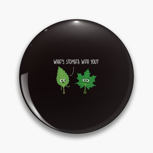 Item preview, What’s Stomata With You Plant Pun designed and sold by ImeldaSparks.
