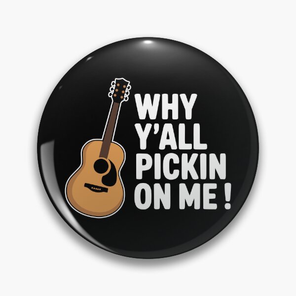 Item preview, Why Y'all Pickin On Me! Funny Guitar Pun designed and sold by PMCreative.