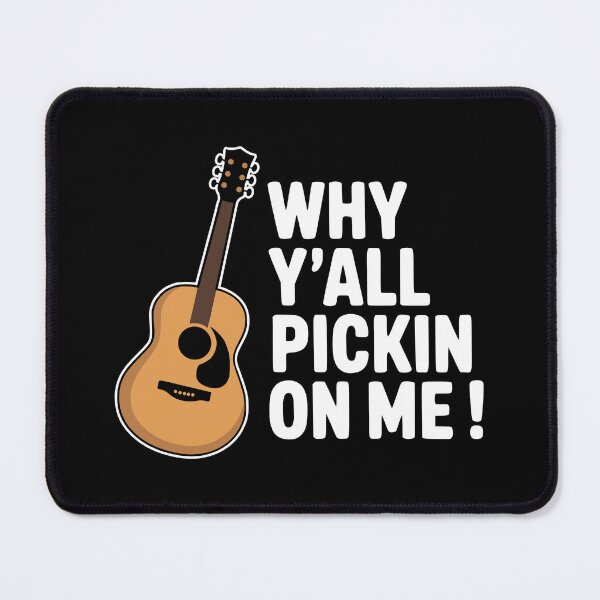 Item preview, Why Y'all Pickin On Me! Funny Guitar Pun designed and sold by PMCreative.