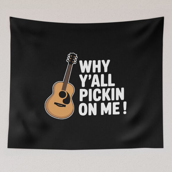 Item preview, Why Y'all Pickin On Me! Funny Guitar Pun designed and sold by PMCreative.