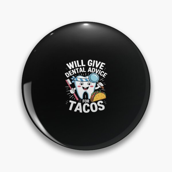 Item preview, Will Give Dental Advice For Tacos Dentist Hygienist  designed and sold by CombatTask.
