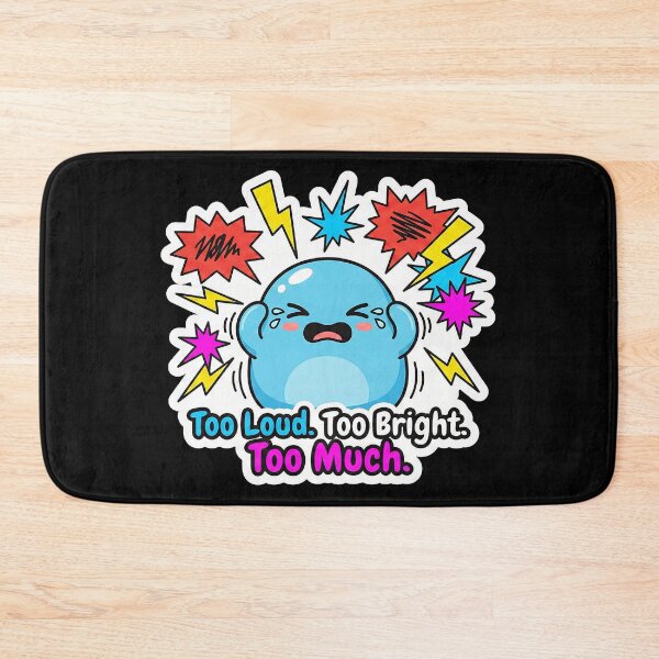 Item preview, Sassy Overwhelmed Monster "Too Loud. Too Bright. Too Much." designed and sold by Sassy Cult.