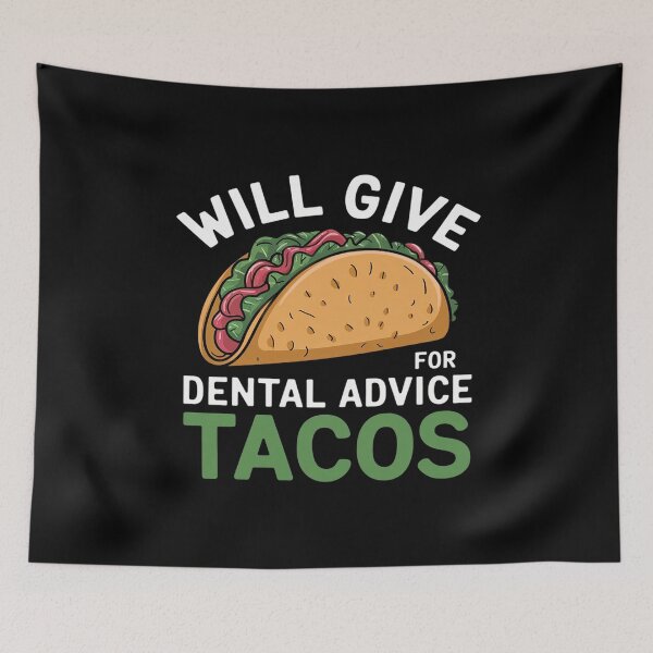 Item preview, Will Give Dental Advice for Tacos Dentist Student  designed and sold by CombatTask.