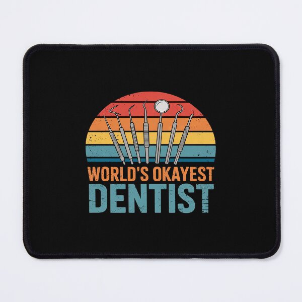 Item preview, Worlds okayest Dentist designed and sold by CombatTask.