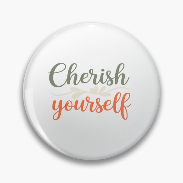 Item preview, Cherish Yourself – Self-Love Inspirational Quote designed and sold by GoxyVision.