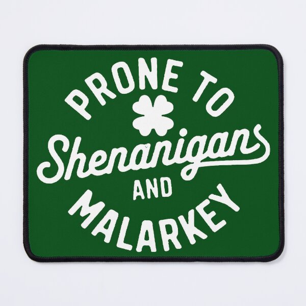 Item preview, Prone to shenanigans and malarkey; designed and sold by StickerApe.