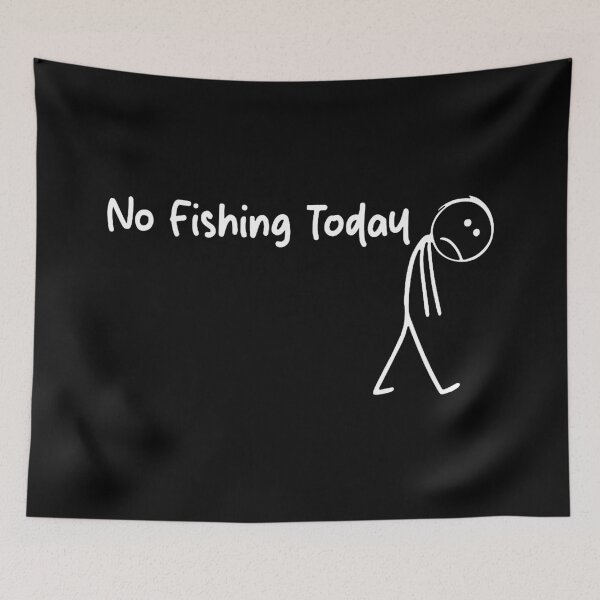 Item preview, No Fishing Today designed and sold by tanishabutler.
