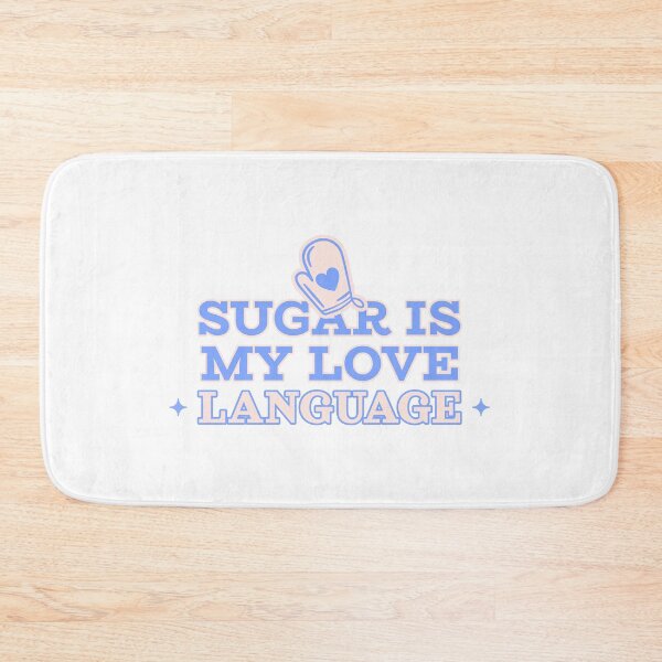 Item preview, Sugar Is My Love Language Baking designed and sold by Arvixo.
