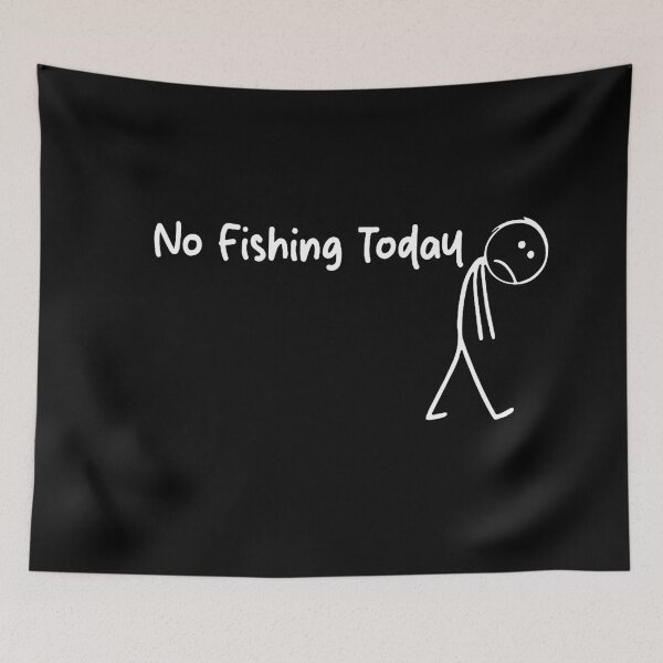 Item preview, No Fishing Today designed and sold by martysigman.