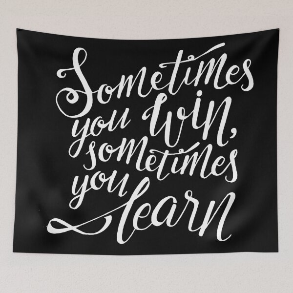 Item preview, sometimes you win sometimes you learn designed and sold by Kerry Pritchard.