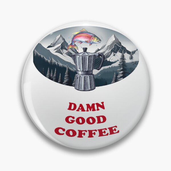 Item preview, Twin Peaks Damn Good Coffee - there's a fish in the perculator designed and sold by woolcos.
