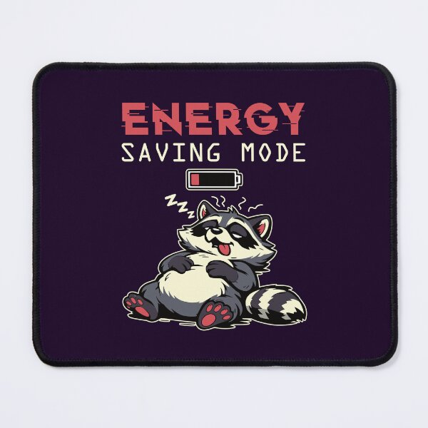 Item preview, Energy Saving Mode Sleepy Raccoon designed and sold by TheJollyDoodle.