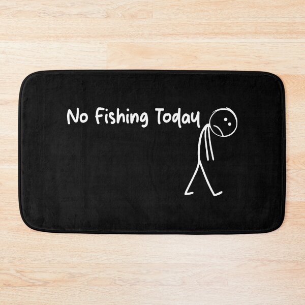 Item preview, No Fishing Today designed and sold by holmyvette.