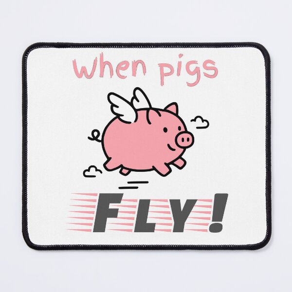 Item preview, When Pigs Fly! designed and sold by FootprintDesign.