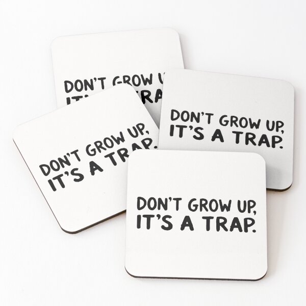 Item preview, Do Not Grow Up It Is A Trap; designed and sold by StickerApe.