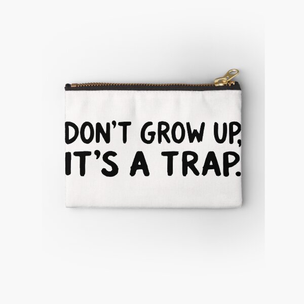 Item preview, Do Not Grow Up It Is A Trap; designed and sold by StickerApe.