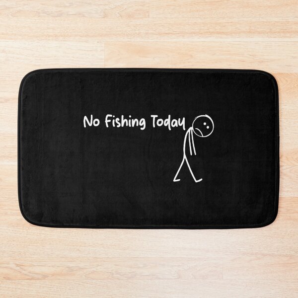 Item preview, No Fishing Today designed and sold by michelleiles.