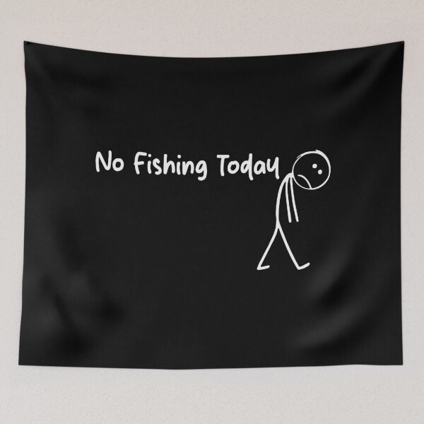 Item preview, No Fishing Today designed and sold by michelleiles.