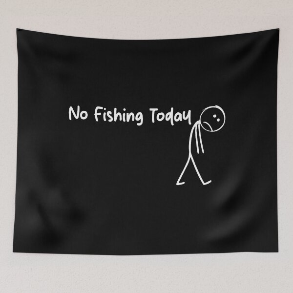 Item preview, No Fishing Today designed and sold by debrafisher.
