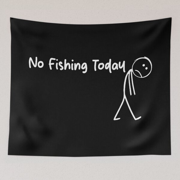 Item preview, No Fishing Today designed and sold by angelakirk90.