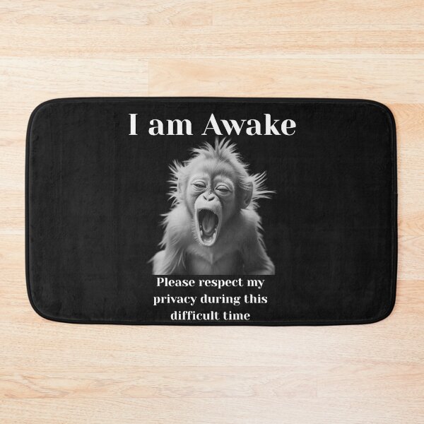 Item preview, I am Awake Please Respect My Privacy designed and sold by GavloDesign.