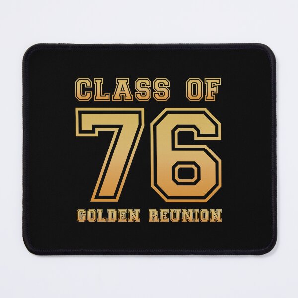 Item preview, Class of 76 1976 class reunion 50th golden reunion designed and sold by NaughtyGoose.