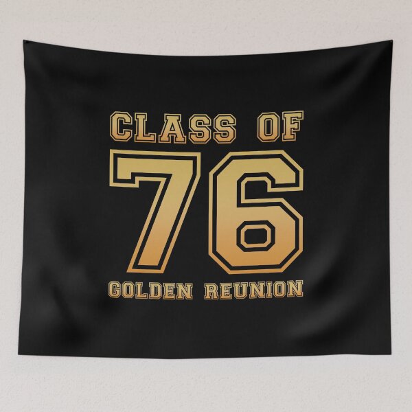 Item preview, Class of 76 1976 class reunion 50th golden reunion designed and sold by NaughtyGoose.