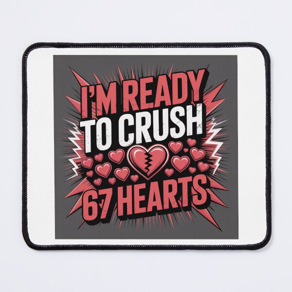Item preview, I'm Ready to Crush 67 Hearts Valentines Day designed and sold by Print-Panda.