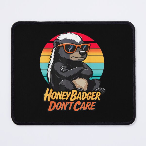 Item preview, Honey Badger Don’t Care  designed and sold by waikibi ⭐⭐⭐⭐⭐.
