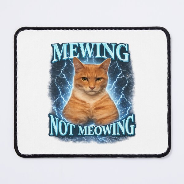 Item preview, mewing not meowing designed and sold by itswallcraft.