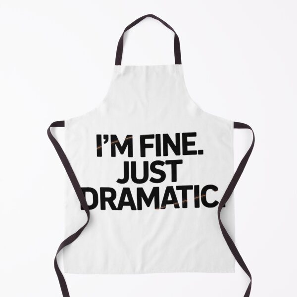 Item preview, I’m Fine Just Dramatic, Funny Relatable Quote Typography designed and sold by NRcollections24.