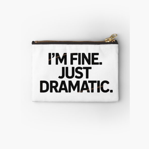 Item preview, I’m Fine Just Dramatic, Funny Relatable Quote Typography designed and sold by NRcollections24.