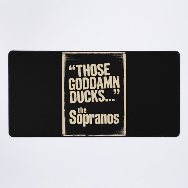Item preview, Those Goddamn Ducks The Sopranos Minimalist Quote designed and sold by Enea Kelo.
