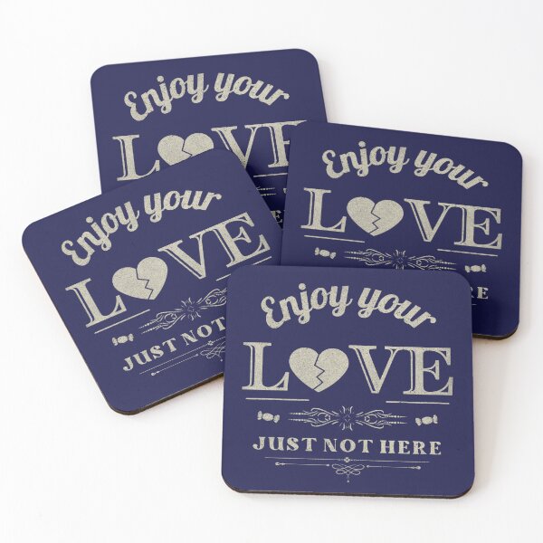 Item preview, Enjoy Your Love, Just Not Here – Anti Valentine Vintage Quote Design designed and sold by phiawdesign9.