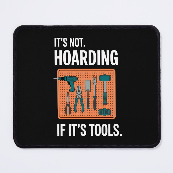 Item preview, It’s Not Hoarding If It’s Tools – Pegboard Tool Wall Workshop Humor designed and sold by Marpin91.