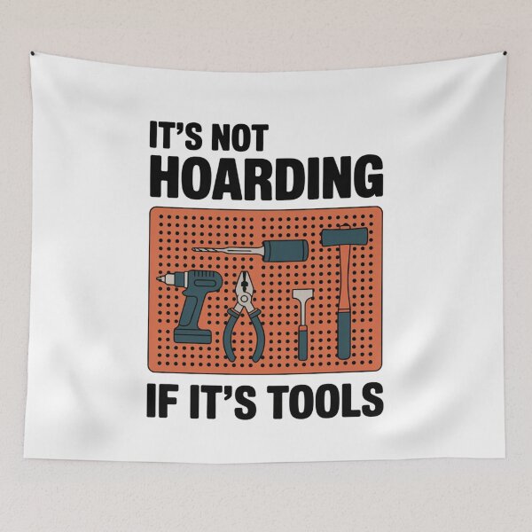 Item preview, It’s Not Hoarding If It’s Tools – Pegboard Tool Wall Workshop Humor designed and sold by Marpin91.