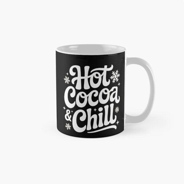 Item preview, Hot Cocoa and Chill - Cozy Winter Vibes - Cute Seasonal Quote designed and sold by Haji  Kamora.