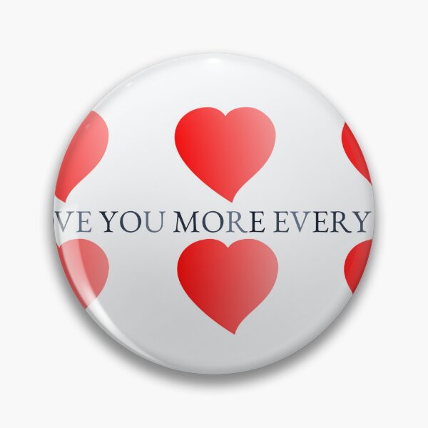 Item preview, Love You More Every Day designed and sold by TheIconSmith.