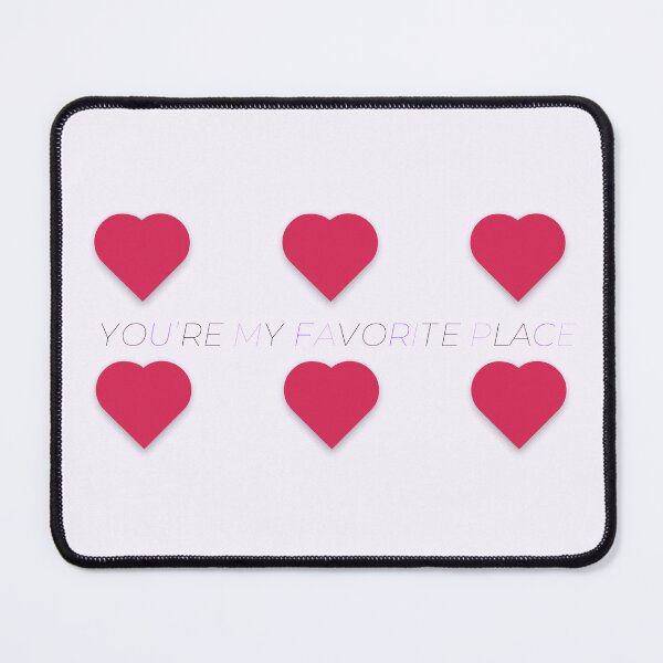Item preview, You’Re My Favorite Place designed and sold by TheIconSmith.