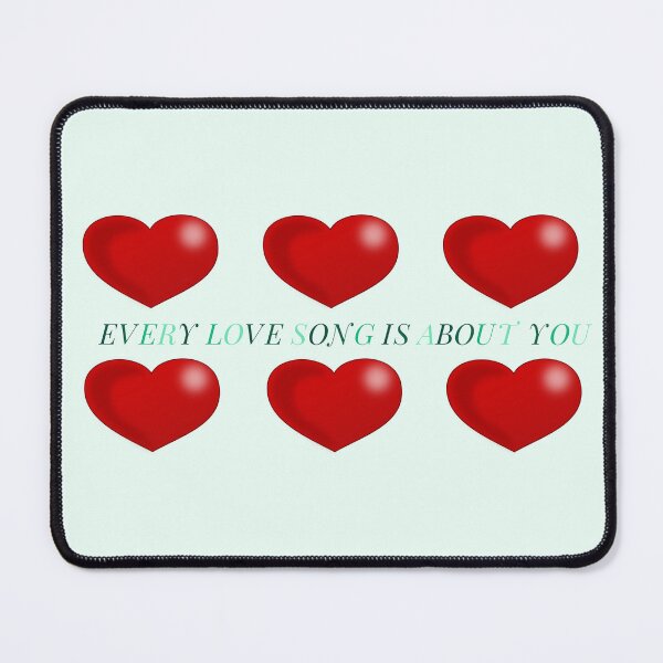 Item preview, Every Love Song Is About You designed and sold by TheIconSmith.