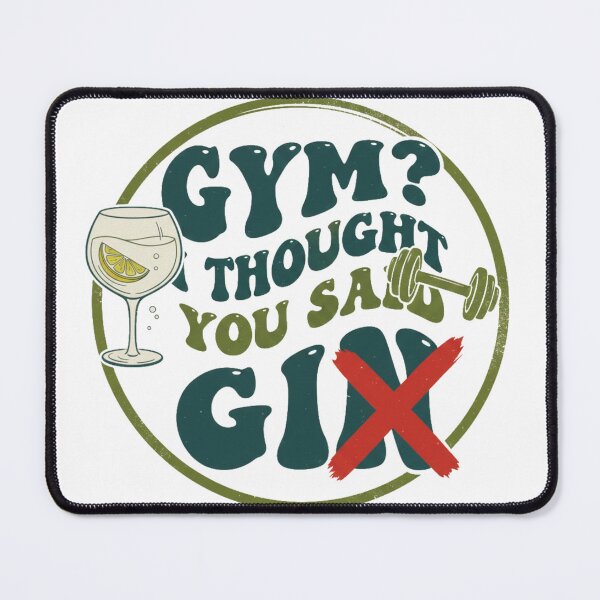 Item preview, Gym? Thought You Said Gin designed and sold by Doodle Dreamer.