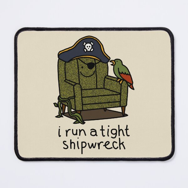 Item preview, I Run A Tight Shipwreck Pirate Captains Chair Pun designed and sold by ellenhenry.