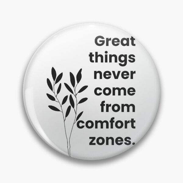 Item preview, Great things never come from comfort zones designed and sold by blaze_art.