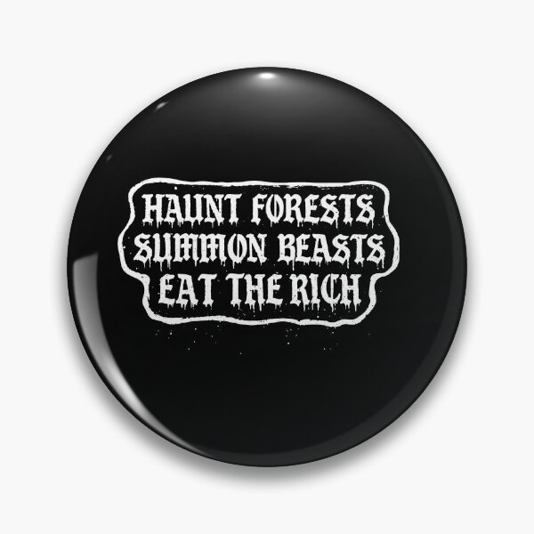 Item preview, Haunt Forests Summon Beasts Eat The Rich designed and sold by RandyHaskins.