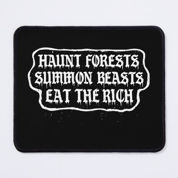 Item preview, Haunt Forests Summon Beasts Eat The Rich designed and sold by RandyHaskins.
