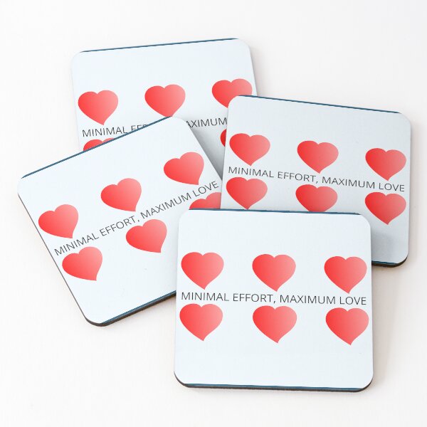 Item preview, Minimal Effort, Maximum Love designed and sold by TheIconSmith.