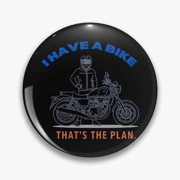 Item preview, I Have a Bike, That’s the Plan –Rider Attitude Motorcycle  T-Shirt designed and sold by RMTrendy.