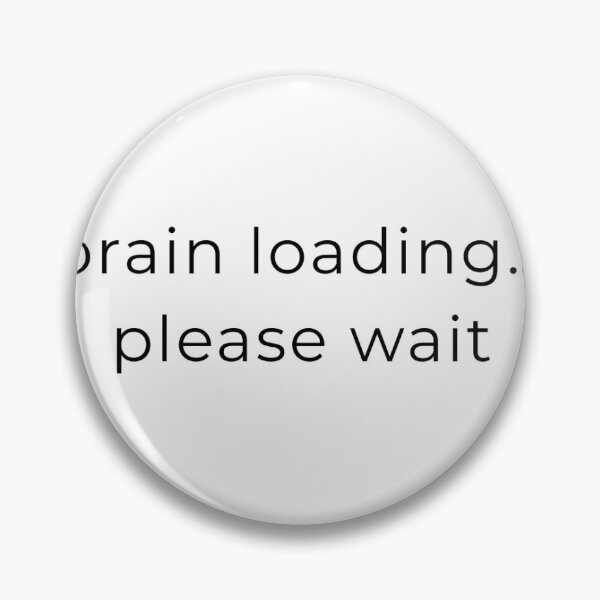 Item preview, Minimalist Quote Poster - BRAIN LOADING... PLEASE WAIT designed and sold by talenciakos.