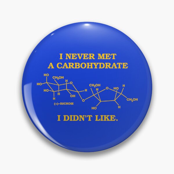 Item preview, I Never Met a Carbohydrate I Didn't Like designed and sold by darklordpug.